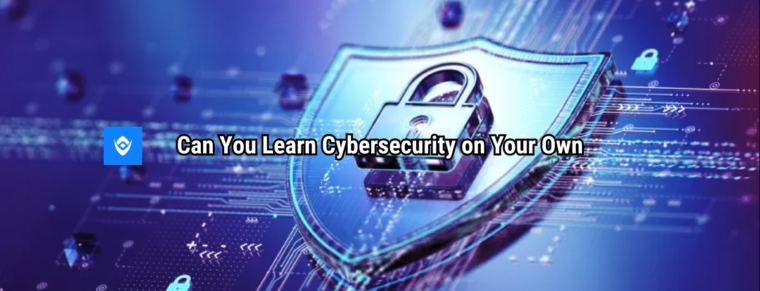 Can You Learn Cybersecurity on Your Own​